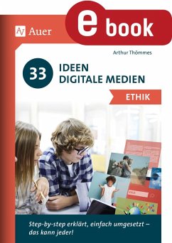 33 Ideen Digitale Medien Ethik (eBook, PDF) - Thömmes, Arthur