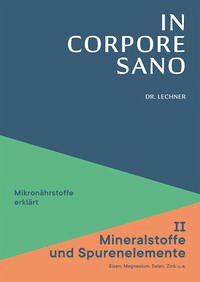 In Corpore Sano - Band 2: Mineralstoffe und Spurenenlemente