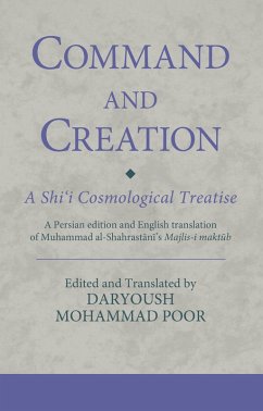 Command and Creation: A Shi'i Cosmological Treatise (eBook, ePUB) - Poor, Daryoush Mohammad