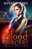 Blood Sorcery (Shadows of Magic) (eBook, ePUB) Blood Sorcery (Shadows of Magic) (eBook, ePUB)
