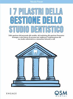 I 7 pilastri della gestione dello studio dentistico (eBook, ePUB) - Pavan, Nicola