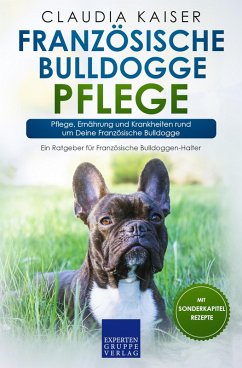 Französische Bulldogge Pflege (eBook, ePUB) - Kaiser, Claudia