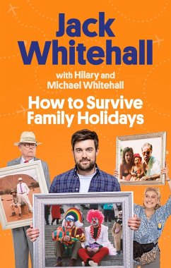 How to Survive Family Holidays (eBook, ePUB) - Whitehall, Jack; Whitehall, Michael; Whitehall, Hilary