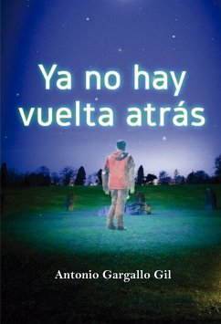 Ya no hay vuelta atrás (eBook, ePUB) - Gargallo Gil, Antonio