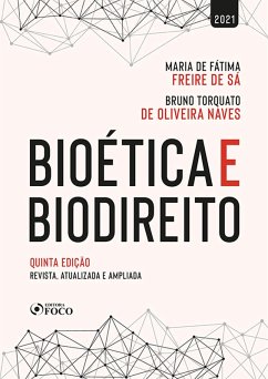 Bioética e Biodireito (eBook, ePUB) - Sá, Maria de Fátima Freire de; Naves, Bruno Torquato de Oliveira