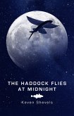 Haddock Flies At Midnight (eBook, ePUB) Haddock Flies At Midnight (eBook, ePUB)