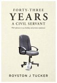 Forty-Three Years A Civil Servant (eBook, ePUB) Forty-Three Years A Civil Servant (eBook, ePUB)