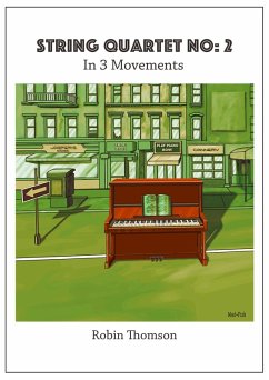 String Quartet No: 2 with score & parts (eBook, ePUB) - Thomson, Robin