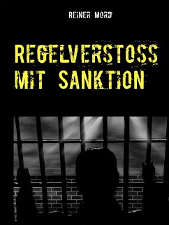 Regelverstoß mit Sanktion (eBook, ePUB) - Mord, Reiner