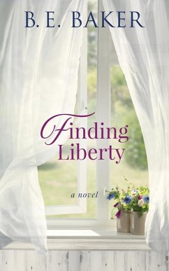 Finding Liberty (The Finding Home Series, #5) (eBook, ePUB) - Baker, B. E.