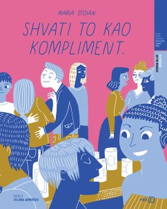 Shvati to kao kompliment (fixed-layout eBook, ePUB) - Stoian, Maria