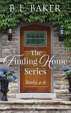 The Finding Home Series Books 4-6 (The Finding Series, #2) (eBook, ePUB) The Finding Home Series Books 4-6 (The Finding Series, #2) (eBook, ePUB)