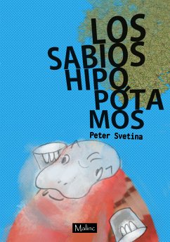 Los sabios hipopótamos (eBook, ePUB) - Svetina, Peter