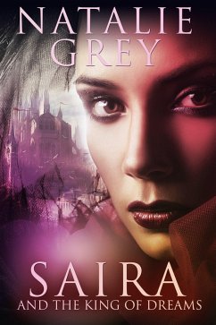 Saira & the King of Dreams (eBook, ePUB) - Grey, Natalie