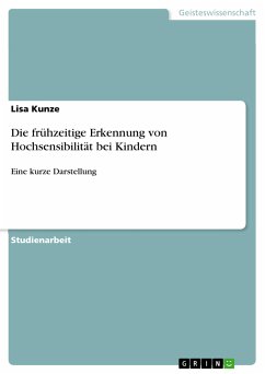 Die frühzeitige Erkennung von Hochsensibilität bei Kindern (eBook, PDF) - Kunze, Lisa