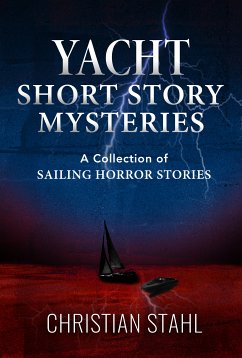 Yacht Short Story Mysteries (eBook, ePUB) - Stahl, Christian