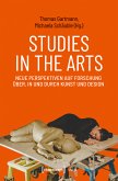 Studies in the Arts - Neue Perspektiven auf Forschung über, in und durch Kunst und Design (eBook, PDF)