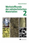 Werkstoffkunde der zahntechnischen Materialien, Band 2 (eBook, PDF)