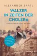 Walzer in Zeiten der Cholera - Eine... - Bild 1