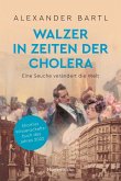 Walzer in Zeiten der Cholera - Eine Seuche verändert die Welt (eBook, ePUB)