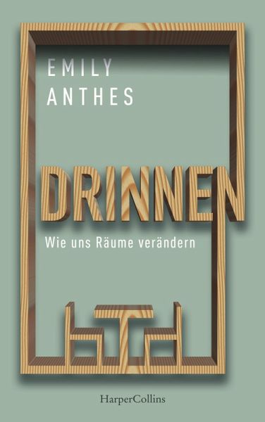 Drinnen - Wie uns Räume verändern (eBook, ePUB) Drinnen - Wie uns Räume verändern (eBook, ePUB)