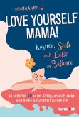 Love yourself, Mama! (eBook, PDF)