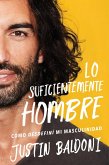 Man Enough \ Lo suficientemente hombre (Spanish edition) (eBook, ePUB)
