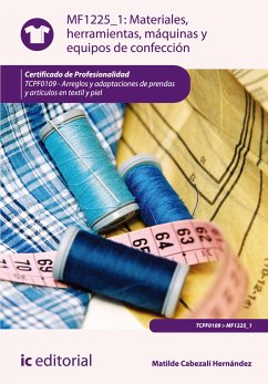 Materiales, herramientas, máquinas y equipos de confección. TCPF0109 (eBook, ePUB) - Cabezalí Hernández, Matilde