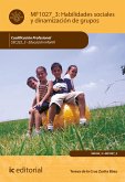 Habilidades sociales y dinamización de grupos. SSC322_3 (eBook, ePUB)