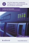 Selección, instalación, configuración y administración de los servidores multimedia. IFCT0509 (eBook, ePUB)