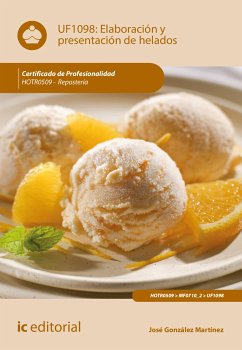 Elaboración y presentación de helados. HOTR0509 (eBook, ePUB) - González Martínez, José