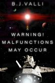 Warning! Malfunctions May Occur (eBook, ePUB) Warning! Malfunctions May Occur (eBook, ePUB)