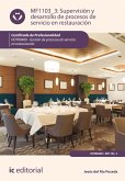 Supervisión y desarrollo de procesos de servicio de restauración. HOTR0409 (eBook, ePUB)