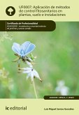 Aplicación de métodos de control fitosanitarios en plantas, suelo e instalaciones. AGAO0208 (eBook, ePUB)