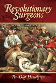 Revolutionary Surgeons (eBook, ePUB)