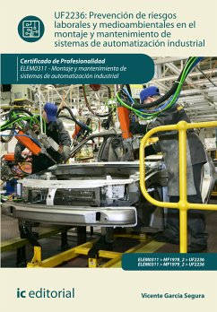 Prevención de riesgos laborales y mediambientales en el montaje y mantenimiento de sistemas de automatización industrial. ELEM0311 (eBook, ePUB) - García Segura, Vicente