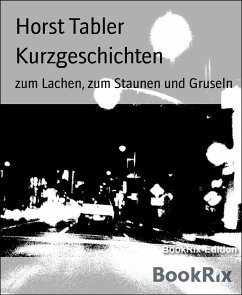 Kurzgeschichten (eBook, ePUB) - Tabler, Horst