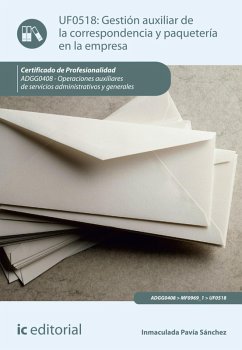 Gestión auxiliar de la correspondencia y paquetería en la empresa. ADGG0408 (eBook, ePUB) - Pavía Sánchez, Inmaculada