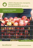 Recolección, transporte, almacenamiento y acondicionamiento de la fruta. AGAF0108 (eBook, ePUB)