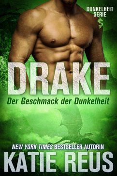 Drake: Der Geschmack der Dunkelheit (Dunkelheit Serie, #2) (eBook, ePUB) - Reus, Katie