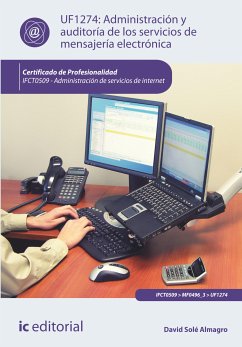 Administración y auditoría de los servicios de mensajería electrónica. IFCT0509 (eBook, ePUB) - Solé Almagro, David