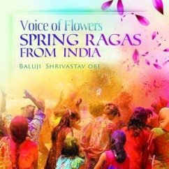 Voice Of Flowers Spring Ragas From India - Baluji Shrivastav Obe
