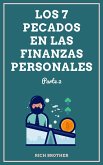 Los 7 Pecados en las Finanzas Personales Parte 2 (eBook, ePUB)