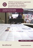 Contratación y supervisión de trabajos de impresión, encuadernación, acabados y gestión de materias primas. ARGN0109 (eBook, ePUB)