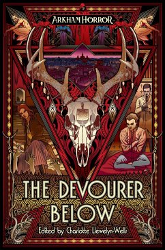 The Devourer Below (eBook, ePUB) - Reynolds, Josh; Dicken, Evan; Mana, Davide; Kamsika, Georgina; Parrott, Thomas; Annandale, David; Lauria, Cath