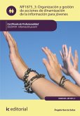 Organización y gestión de acciones de dinamización de la información para jóvenes. SSCE0109 (eBook, ePUB)