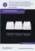 Selección, instalación, configuración y administración de los servidores de transferencia de archivos. IFCT0509 (eBook, ePUB)