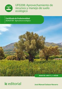 Aprovechamiento de recursos y manejo de suelo ecológico. AGAU0108 (eBook, ePUB) - Salazar Navarro, José Manuel
