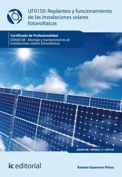 Replanteo y funcionamiento de instalaciones solares fotovoltáicas. ENAE0108 (eBook, ePUB) - Guerrero Pérez, Ramón