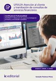 Atención al cliente y tramitación de consultas de servicios financieros. ADGN0210 (eBook, ePUB)